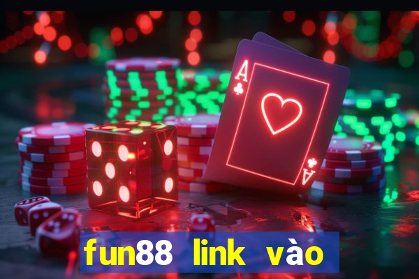 fun88 link vào fun88 chuẩn chất lượng nhất 2024