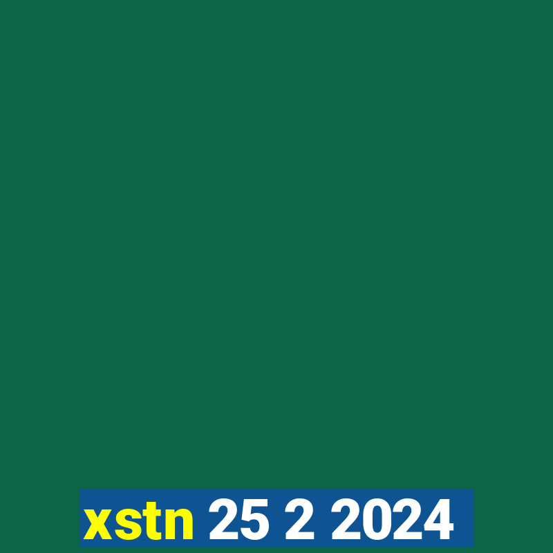 xstn 25 2 2024