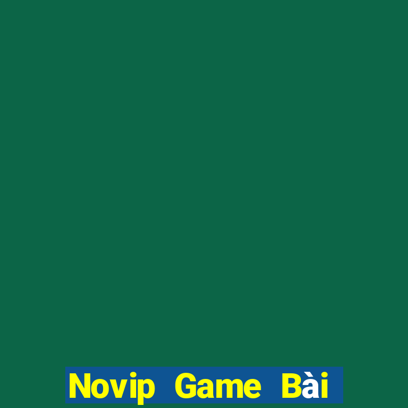 Novip Game Bài Online Hay