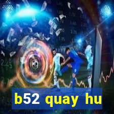 b52 quay hu