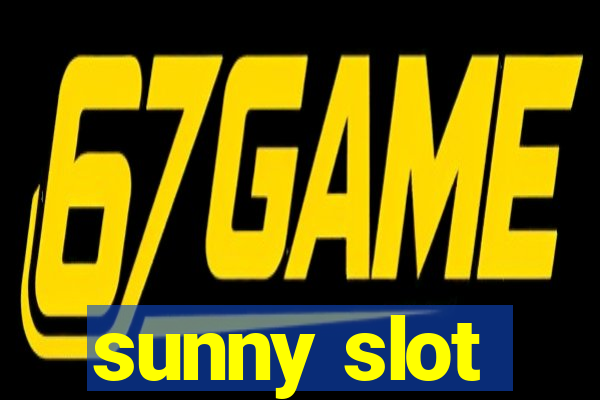 sunny slot