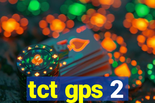 tct gps 2