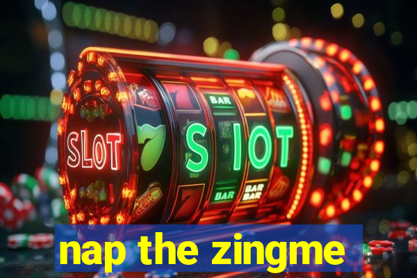 nap the zingme