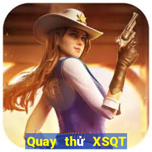 Quay thử XSQT ngày 9