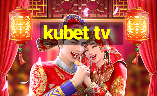 kubet tv