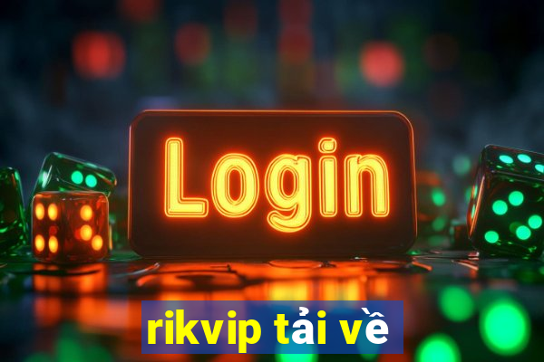 rikvip tải về