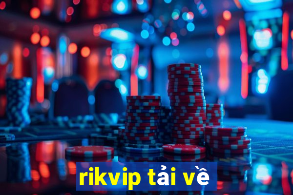 rikvip tải về