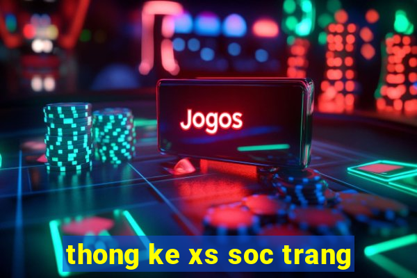 thong ke xs soc trang