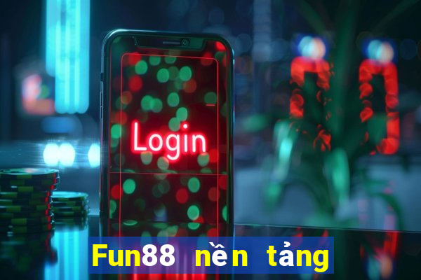 Fun88 nền tảng xổ số c81