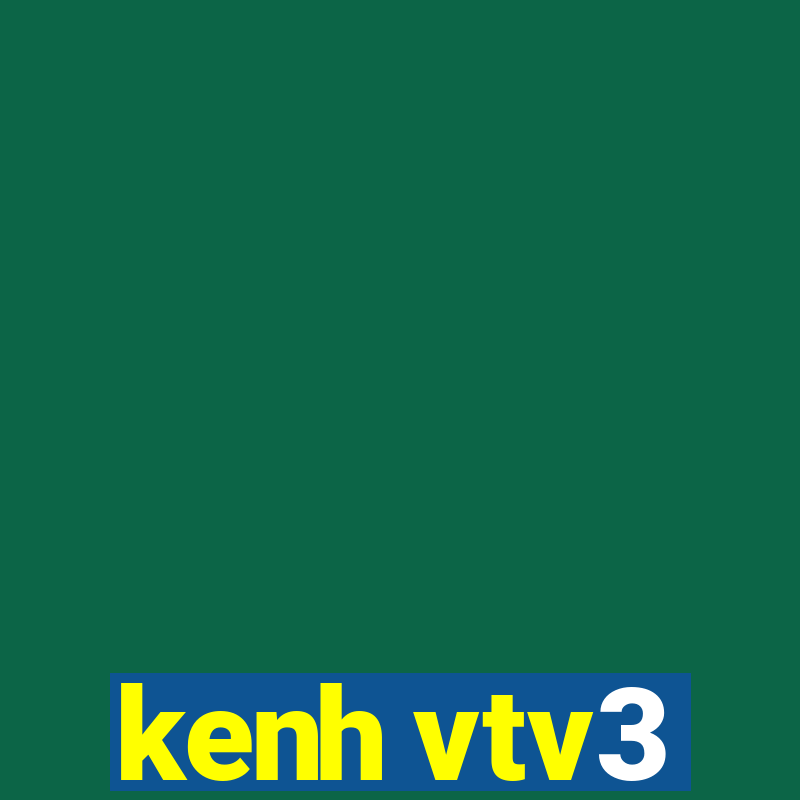 kenh vtv3