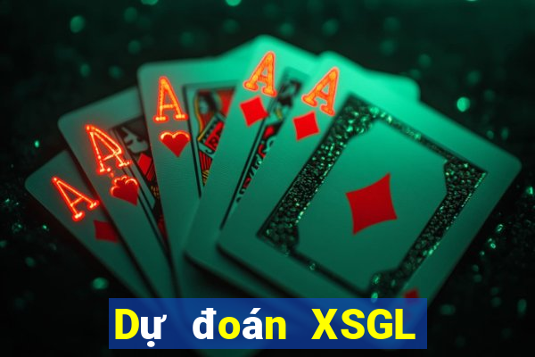 Dự đoán XSGL thứ Ba