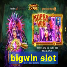 bigwin slot