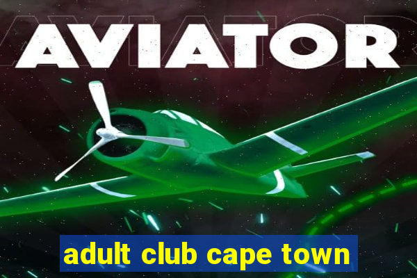 adult club cape town