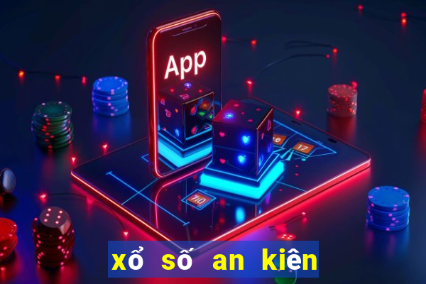 xổ số an kiên giang chủ nhật hàng tuần