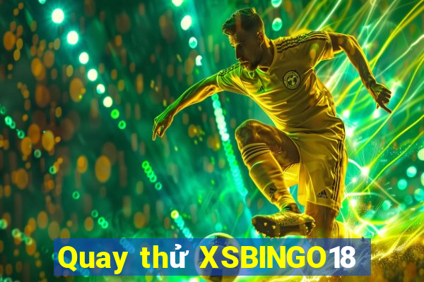 Quay thử XSBINGO18