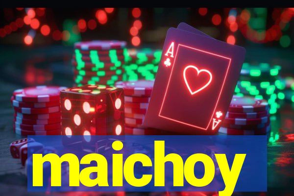 maichoy