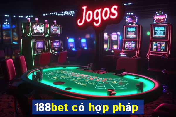 188bet có hợp pháp