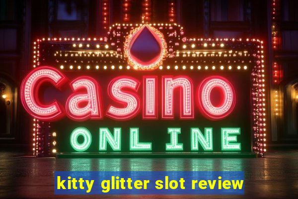 kitty glitter slot review