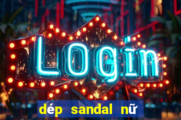 dép sandal nữ đế bệt