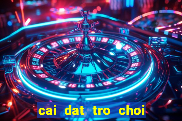 cai dat tro choi thoi trang