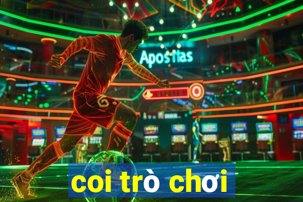 coi trò chơi