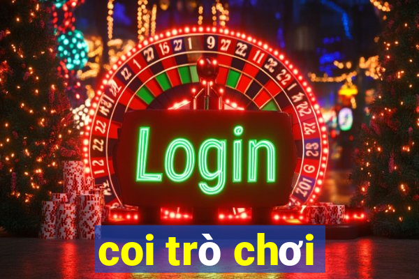 coi trò chơi