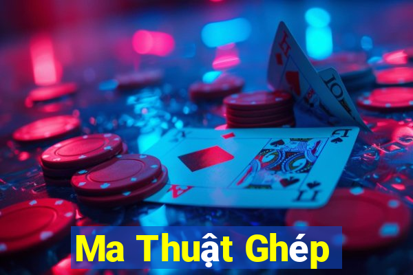 Ma Thuật Ghép