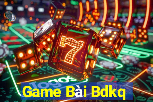 Game Bài Bdkq