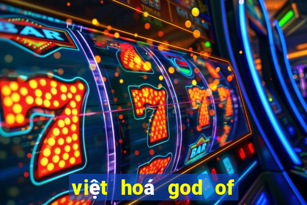 việt hoá god of war 4