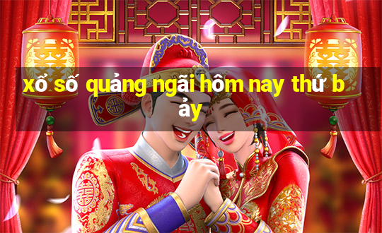 xổ số quảng ngãi hôm nay thứ bảy