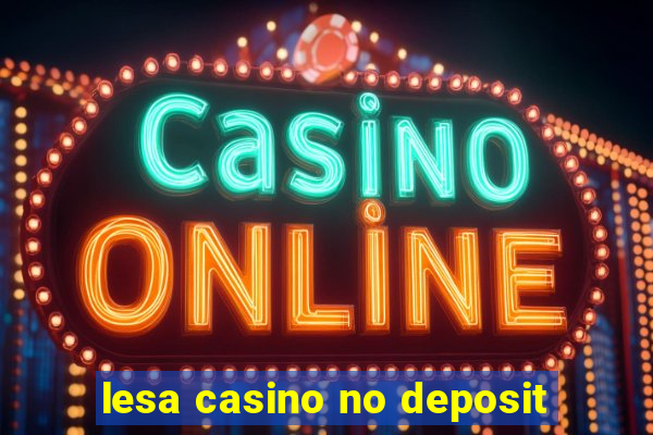 lesa casino no deposit