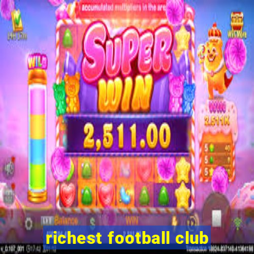 richest football club