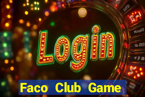 Faco Club Game Bài Binh 9 Cây