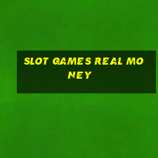 slot games real money