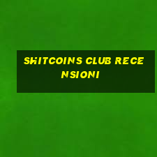 shitcoins club recensioni