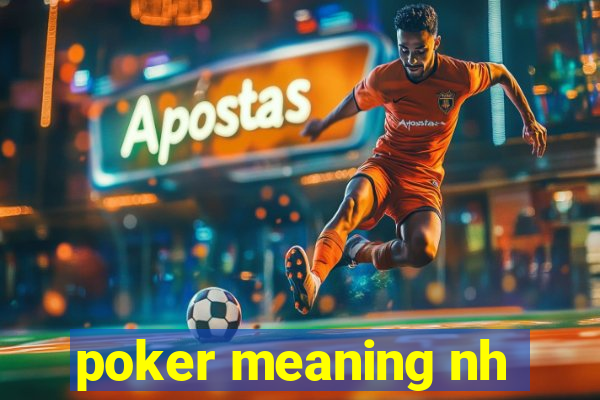 poker meaning nh