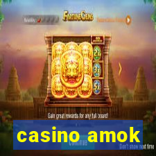 casino amok