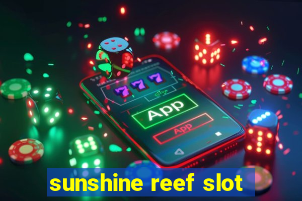 sunshine reef slot