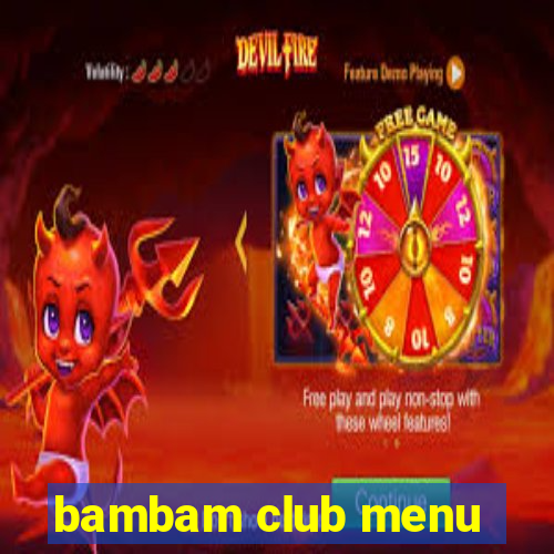 bambam club menu