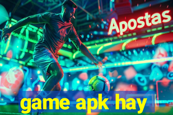 game apk hay