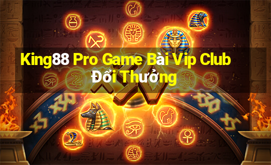 King88 Pro Game Bài Vip Club Đổi Thưởng