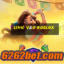 Link Vào Roblox