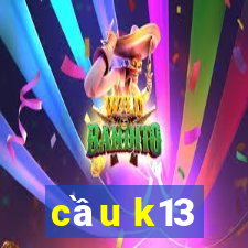 cầu k13