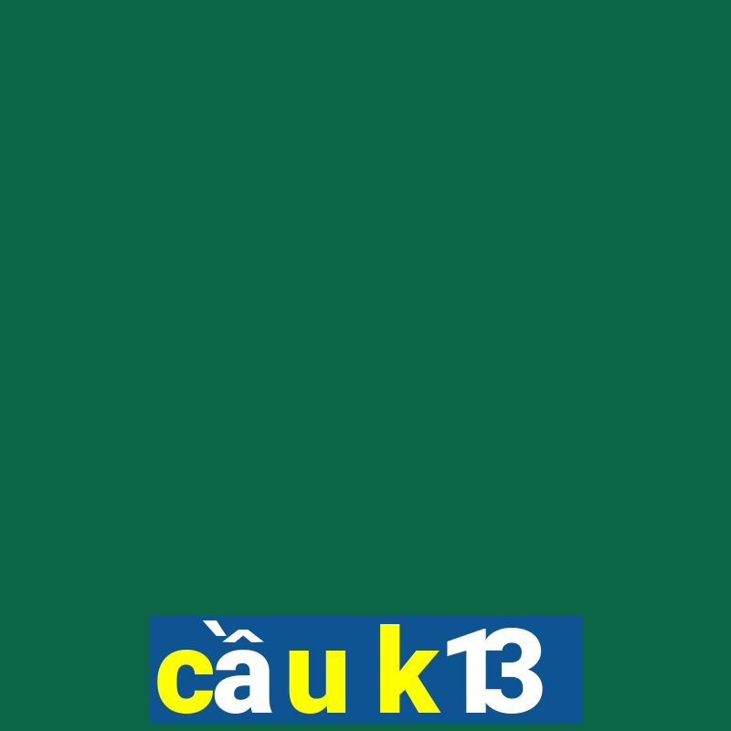 cầu k13