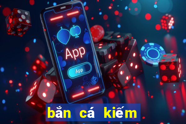 bắn cá kiếm được 188 từ wechat