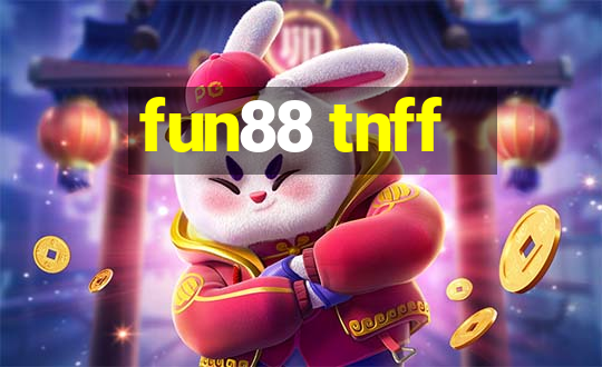 fun88 tnff