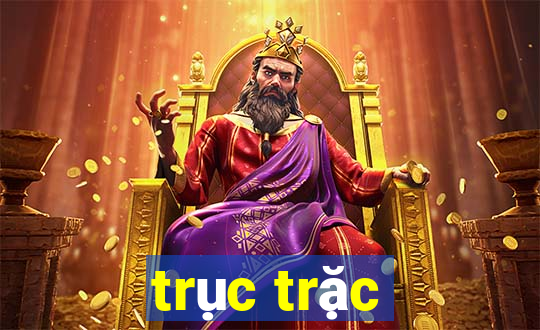 trục trặc