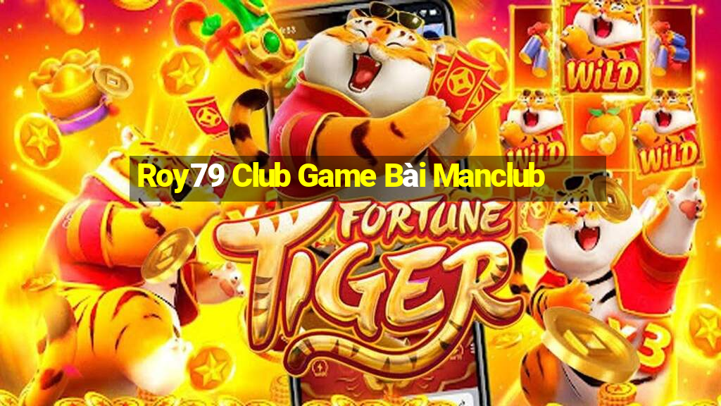 Roy79 Club Game Bài Manclub