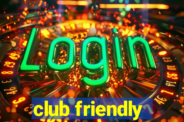 club friendly