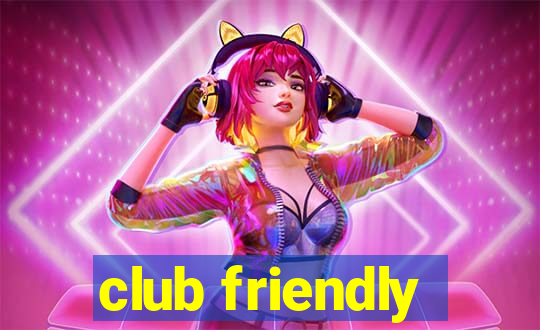 club friendly